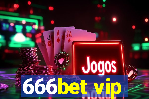 666bet vip